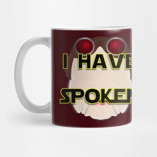 I have spoken Mug